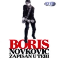Boris Novkovic - Zapisan U Tebi